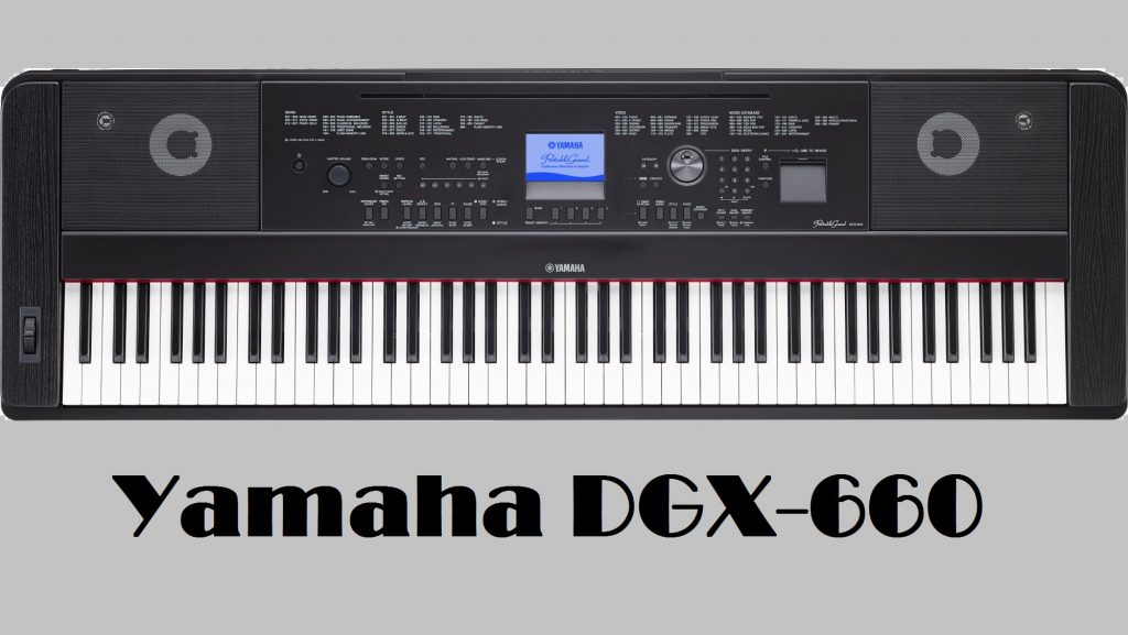 Yamaha DGX 660 Digital Piano Review : Key Feature and In-Depth Review