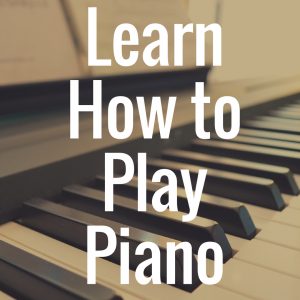 Learn How to Play Piano